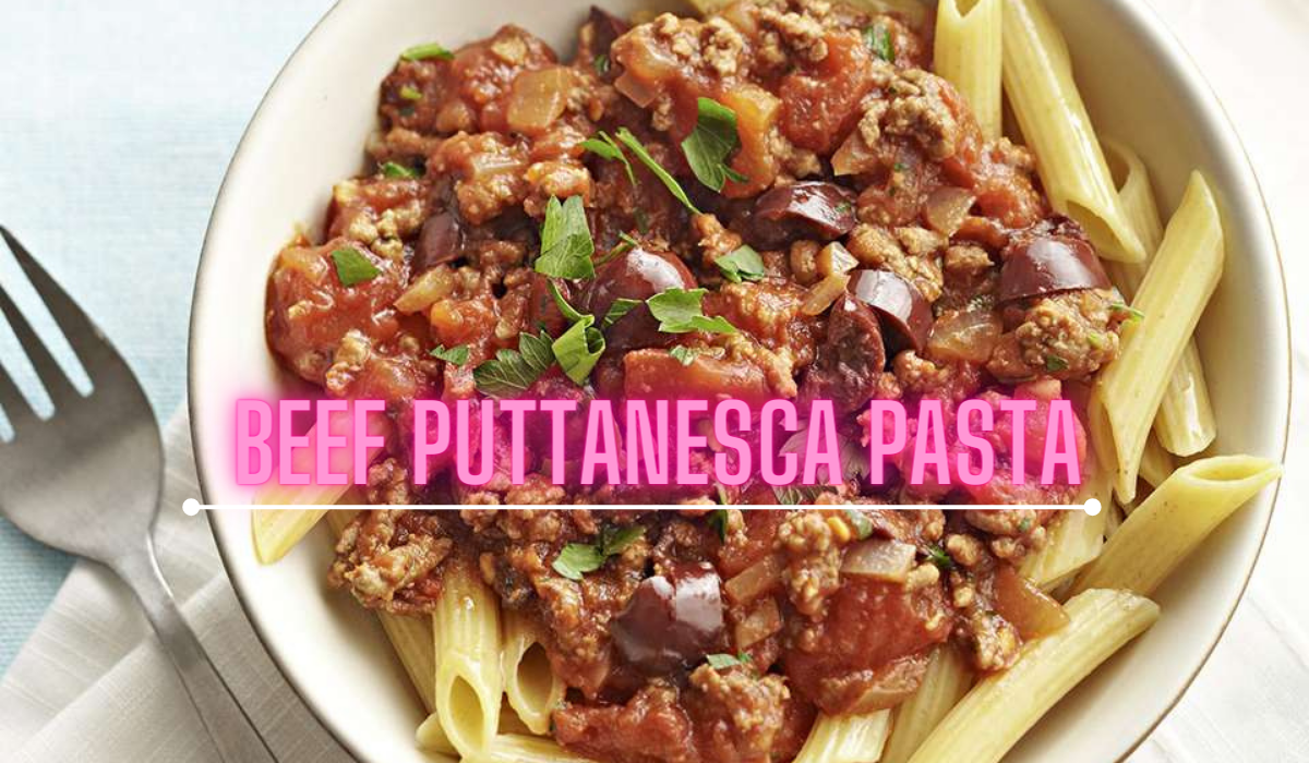 Beef Puttanesca Pasta